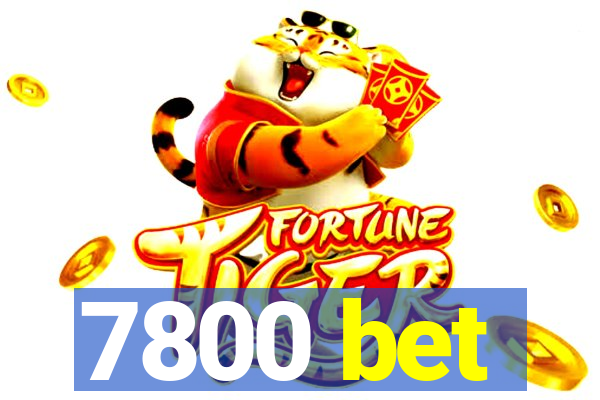 7800 bet